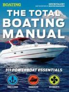 The Total Boating Manual di Kevin Falvey, Boating Magazine edito da WELDON OWEN