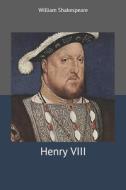Henry VIII di William Shakespeare edito da Independently Published