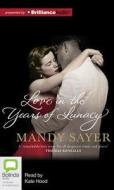 Love in the Years of Lunacy di Mandy Sayer edito da Bolinda Audio