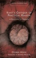 Kant's Critique of Practical Reason di Otfried Höffe edito da UNIV OF WALES PR
