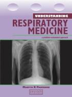 Understanding Respiratory Medicine: A Problem-Oriented Approach di Martyn R. Partridge edito da MANSON PUB LTD