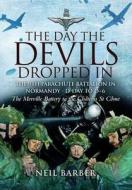 Day the Devils Dropped In, The di Neil Barber edito da Pen & Sword Books Ltd