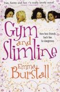 Gym And Slimline di Emma Burstall edito da Cornerstone