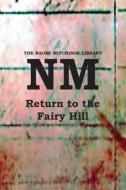 Return to the Fairy Hill di Naomi Mitchison edito da Kennedy & Boyd