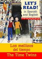 The Time Twins/Los mellizos del tiempo di Stephen Rabley edito da b small publishing limited