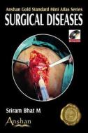 Surgical Diseases [With CDROM] di Sriram Bhat M. edito da Anshan Pub