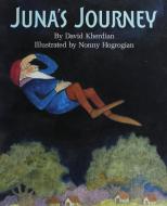Juna's Journey di David Kherdian edito da LIGHTNING SOURCE INC