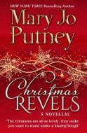 Christmas Revels di Mary Jo Putney edito da Mary Jo Putney, Inc.