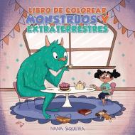 Libro de colorear monstruos y extraterrestres: Para niños de 4 a 8 años di Young Dreamers Press edito da LIGHTNING SOURCE INC