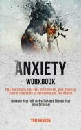 Anxiety Workbook di Tom Hanson edito da Kevin Dennis
