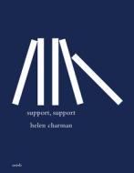 Support, Support di Helen Charman edito da Offord Road Books