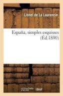 Espa a, Simples Esquisses di de La Laurencie-L edito da Hachette Livre - BNF