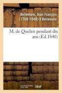 M. de Quelen Pendant Dix ANS di Bellemare-J edito da Hachette Livre - BNF