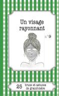 Un visage rayonnant di Alexandra Le Seigneur edito da Lemaitre Publishing