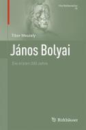 János Bolyai di Tibor Weszely edito da Springer Basel