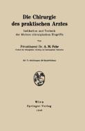Die Chirurgie des praktischen Arztes di A. M. Fehr edito da Springer Vienna