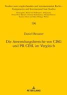 Die Anwendungsbereiche von CISG und PR CESL im Vergleich di Daniel Brauner edito da Lang, Peter GmbH