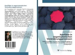 Konflikte in organisatorischen Veränderungsprozessen di Harald Breitenbaumer edito da AV Akademikerverlag