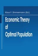Economic Theory of Optimal Population edito da Springer Berlin Heidelberg