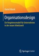 Organisationsdesign di Daniel Marek edito da Gabler, Betriebswirt.-Vlg
