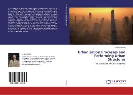 Urbanization Processes and Performing Urban Structures di Johann Spitzer edito da LAP Lambert Academic Publishing