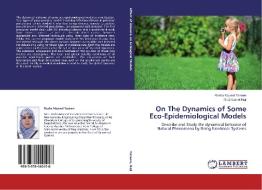 On The Dynamics of Some Eco-Epidemiological Models di Rasha Majeed Yaseen, Raid Kamel Naji edito da LAP Lambert Academic Publishing