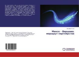 Minsk - Varshava: marshrut partnerstva di Veronika Sonich edito da LAP Lambert Academic Publishing