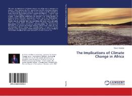 The Implications of Climate Change in Africa di Clever Gomba edito da LAP Lambert Academic Publishing