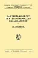 Das Vertragsrecht Der Internationalen Organisationen di Karl Zemanek edito da Springer
