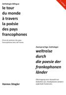 Le tour du monde à travers la poésie des pays francophones di Hannes Stiegler edito da Books on Demand