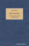 Alles Psycho! di Peter Dentler edito da Books on Demand