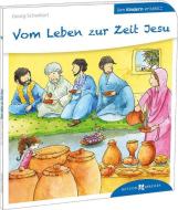 Vom Leben zur Zeit Jesu di Georg Schwikart edito da Butzon U. Bercker GmbH