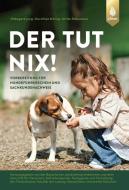 Der tut nix! di Hildegard Jung, Dorothea Döring, Ulrike Falbesaner edito da Ulmer Eugen Verlag