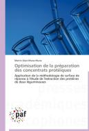 Optimisation de la préparation des concentrats protéiques di Martin Alain Mune Mune edito da PAF