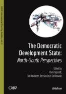 The Democratic Developmental State - North-south Perspectives di Chris Tapscott, Tor Halvorsen, Teresita Cruz-del Rosari edito da Ibidem-verlag, Jessica Haunschild U Christian Schon