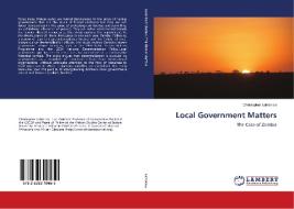 Local Government Matters di Christopher Lamonica edito da LAP Lambert Academic Publishing