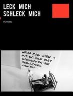 Leck Mich Schleck Mich di Ralf K Nig edito da Books On Demand