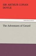 The Adventures of Gerard di Sir Arthur Conan Doyle edito da tredition GmbH