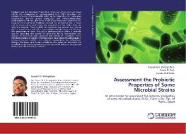 Assessment the Probiotic Properties of Some Microbial Strains di Fouad M. F. Elshaghabee, Samia El-Dieb, Fawzia Abd Rabo edito da LAP Lambert Academic Publishing