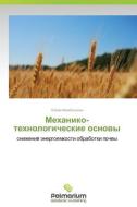Mekhaniko-tekhnologicheskie Osnovy di Mambetalin Kakhim edito da Palmarium Academic Publishing