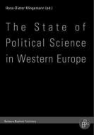 The State of Political Science in Western Europe di Erna Appelt, Johannes Pollak, Andre-Paul Frognier edito da Budrich