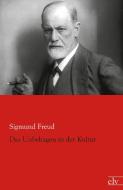 Das Unbehagen in der Kultur di Sigmund Freud edito da Europäischer Literaturverlag