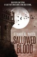 Sallowed Blood di Stuart G. Yates edito da Next Chapter