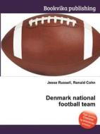 Denmark National Football Team edito da Book On Demand Ltd.
