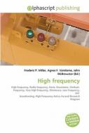 High Frequency di #Miller,  Frederic P. Vandome,  Agnes F. Mcbrewster,  John edito da Vdm Publishing House