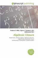 Algebraic Closure edito da Betascript Publishing