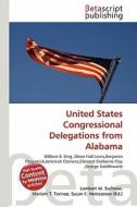 United States Congressional Delegations from Alabama edito da Betascript Publishing