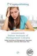 Indian Institute Of Management Calcutta edito da Crypt Publishing