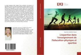 L'expertise dans l'enseignement de l'éducation physique et sportive di Hejer Ben Jomâa Ben Hsouna edito da Editions universitaires europeennes EUE