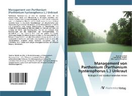 Management von Parthenium (Parthenium hysterophorus L.) Unkraut di Ibrahim Mehdi, Lisanework Nigatu, Alemayehu Mengistu edito da AV Akademikerverlag